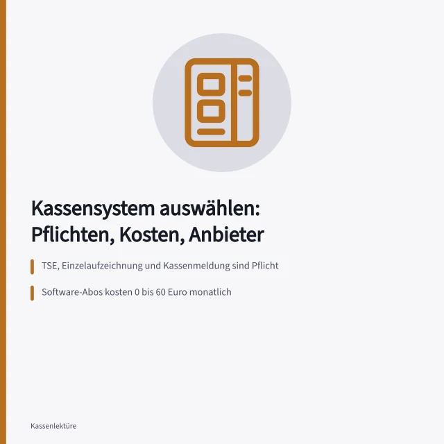 Kassensystem-Auswahl: TSE-Pflicht, Abo-Kosten und Hardware-Preise im Überblick. Leitfaden zur Auswahl eines Kassensystems für kleine Geschäfte